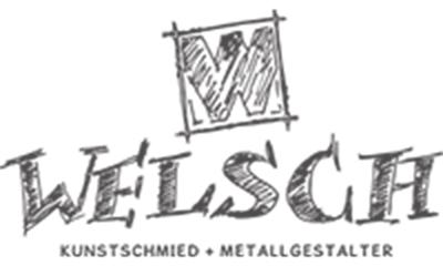 Welsch Kunstschmied + Metallgestalter